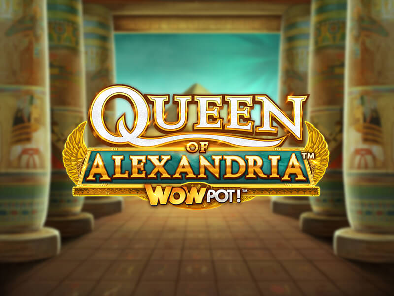 bk8 Queen of Alexandria WOWPOT!